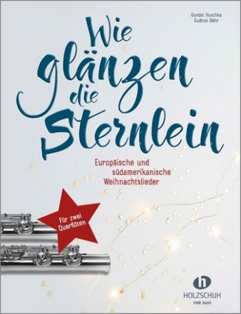 Wie glnzen die Sternlein fr 2 Flten (mit Texten und Akkorden) Spielpartitur