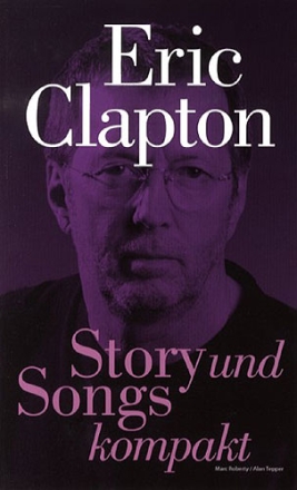 Eric Clapton Story und Songs kompakt