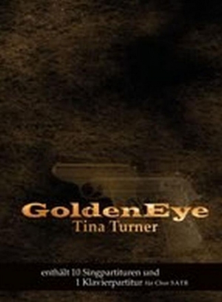 Goldeneye fr gem Chor und Klavier Partitur und 10 Chorpartituren