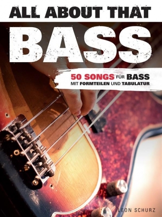 All about that Bass: fr E-Bass/Tabulatur