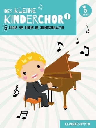 Der kleine Kinderchor Band 1 (+CD) fr Kinderchor und Klavier Partitur