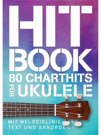 Hitbook Band 1 - 80 Charthits fr Ukulele Songbook Melodie/Texte/Akkorde