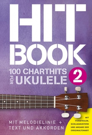 Hitbook Band 2 - 100 Chart Hits fr Ukulele Songbook Melodie/Texte/Akkorde