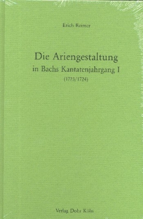 Die Ariengestaltung in Bachs Kantatenjahrgang 1 (1723/1724)