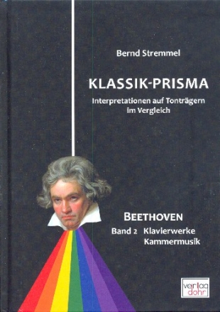 Klassik-Prisma - Interpretationen auf Tontrgern im Vergleich Beehoven Band 2 - Klavierwerke und Kammermusik