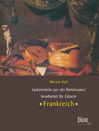 Lautenstcke aus der Renaissance - Frankreich fr Gitarre