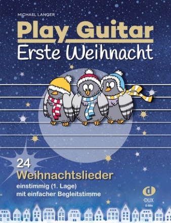 Play Guitar - Erste Weihnacht fr 1-2 Gitarren (mit Texten und Akkorden) Spielpartitur