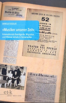 Musiker unserer Zeit Internationale Avantgarde, Migration und Wiener Schule in Sdamerika