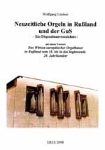 NEUZEITLICHE ORGELN IN RUSSLAND UND DER GUS EIN DISPOSITIONS- VERZEICHNIS MIT EINEM VORWORT