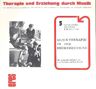 Musiktherapie in der Heimerziehung mit ergnzenden Beitrgen von Wundram, Nana und Bnsch, Hans