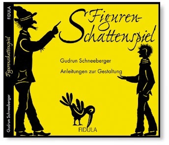 Figuren-Schattenspiel Anleitungen zur Gestaltung und 5 Spielstcke