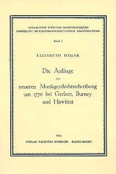 Die Anfnger der neueren Musikgeschichtsschreibung um 1770 bei gerbert, Burney und Hawkins