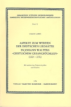 Aspekte zum Werden der deutschen Liedstze in Johann Walters Geistlichem Gesangbchlein 1524-1551