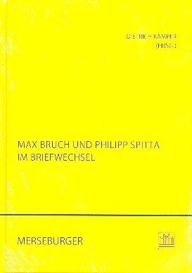 Max Bruch und Friedrich Spitta im Briefwechsel