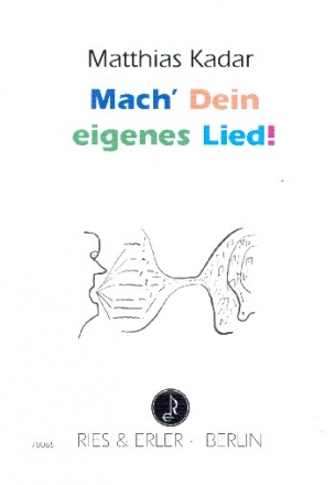 Mach Dein eigenes Lied