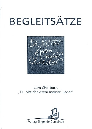 Du bist der Atem meiner Lieder Begleitstze