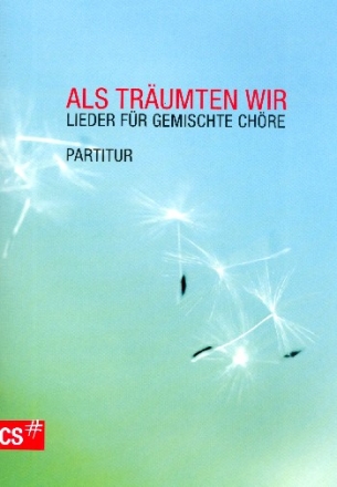 Als trumten wir fr gem Chor und Instrumente Partitur