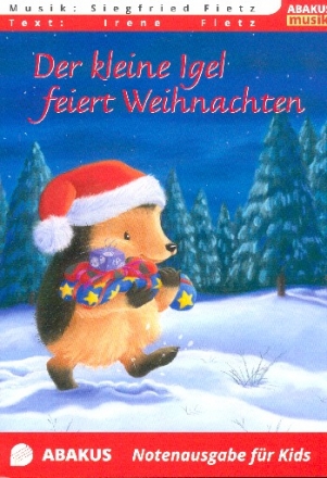 Der kleine Igel feiert Weihnachten  Lieder- und Textheft