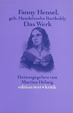 Fanny Hensel, geborene Mendelssohn Bartholdy Das Werk