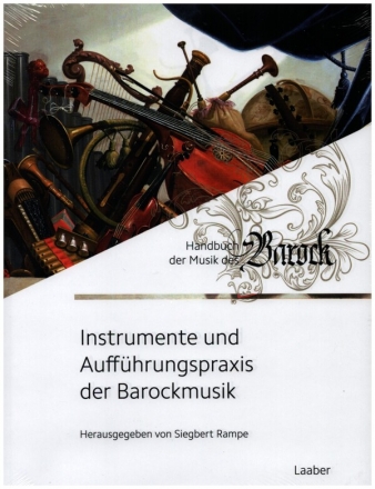 Handbuch der Musik des Barock Band 5 Instrumente und Auffhrungspraxis der Barockmusik