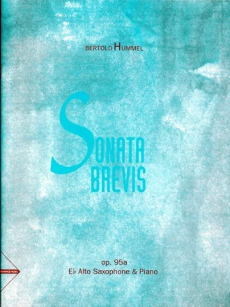 Hummel, Bertold, Sonata Brevis op. 95a fr Alt-Saxophon und Klavier Partitur und Stimme