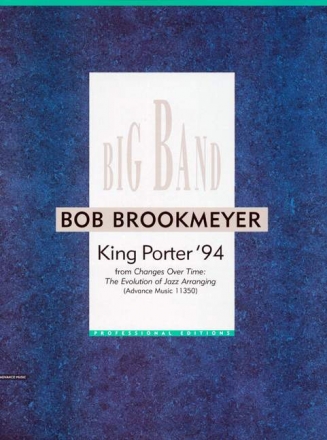 Brookmeyer, Bob, King Porter '94 fr Big Band Partitur und Stimmen