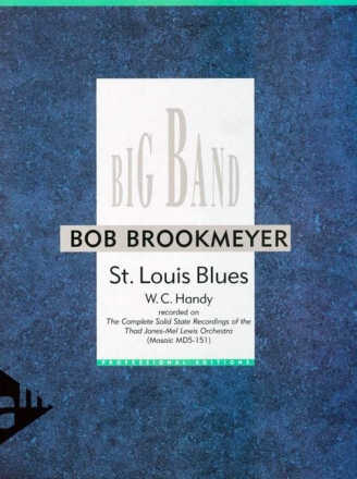 Handy, William Christopher, St. Louis Blues fr Big Band Partitur und Stimmen