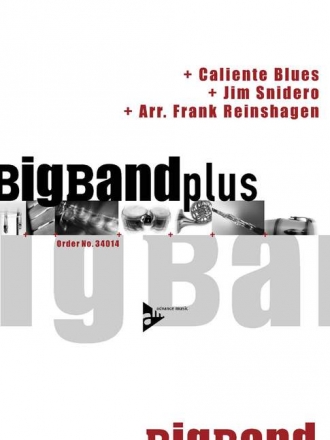 Snidero, Jim, Caliente Blues fr Big Band Partitur und Stimmen