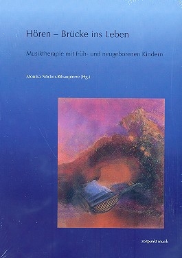 Hren - Brcke ins Leben Musiktherapie mit frh- und neugeborenen Kindern