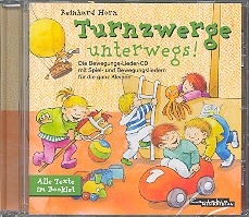 Turnzwerge unterwegs! Die Bewegungs-Lieder-CD mit Spiel- und Bewegungsliedern fr die ganz Kleinen CD (+Booklet)