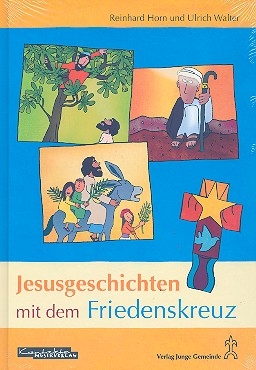 Jesusgeschichten mit dem Friedenskreuz Liederbuch