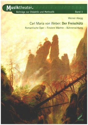 Carl Maria von Weber: Der Freischtz Romantische Oper, Finstere Mchte, Bhnenwirkung