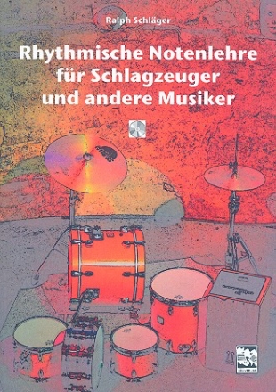 Rhythmische Notenlehre (+CD) fr Schlagzeuger und andere Musiker