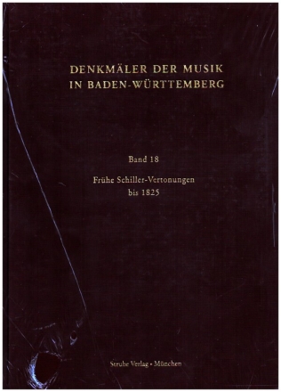 Denkmler der Musik in Baden-Wrttemberg Band 18 Frhe Schiller-Vertonungen bis 1825