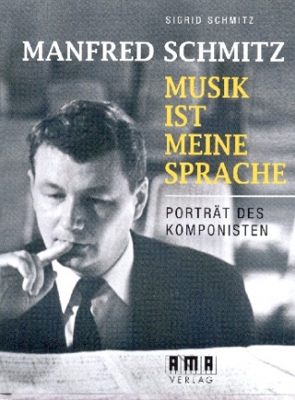 Manfred Schmitz Musik ist meine Sprache  gebunden