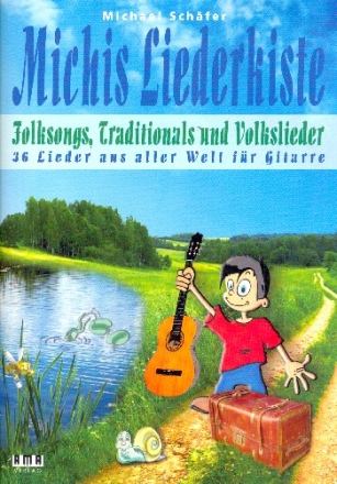 Michis Liederkiste - Folksongs, Traditionals und Volkslieder: fr 1-2 Gitarren (mit Texten und Akkorden) (Begleitung ad lib) Spielpartitur