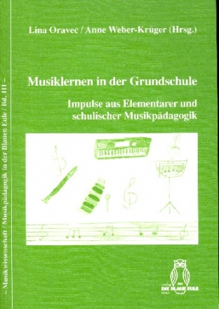 Musiklernen in der Grundschule - Impulse aus elementarer und schulisch Musikpdagogik