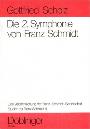 Die 2. Symphonie von Franz Schmidt Studien zu Franz Schmidt Band 3