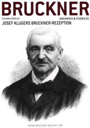 Josef Klugers Bruckner-Rezeption