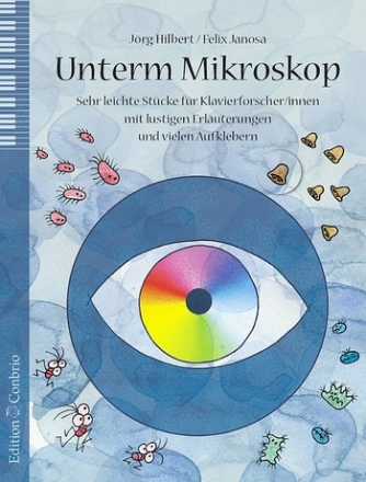 Unterm Mikroskop Sehr leichte Stcke fr Klavierforscher/innen mit lustigen Erluterungen und Aufklebern