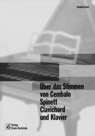 ber das Stimmen von Cembalo, Spinett, Clavichord und Klavier