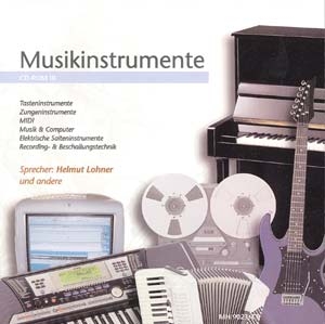 MUSIKINSTRUMENTE CD-ROM 3 TASTEN- UND ZUNGENINSTRUMENTE, MIDI, COMPUTER, EL. SAITENINSTR., RECORDING