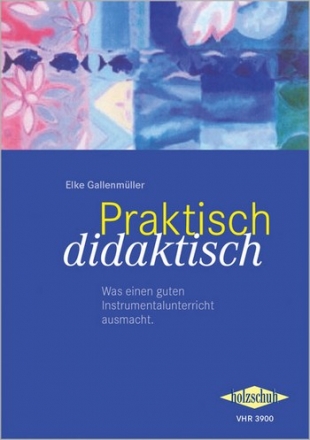 Praktisch didaktisch: Was einen guten Instrumentalunterricht ausmacht