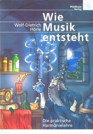 Wie Musik entsteht Die praktische Harmonielehre