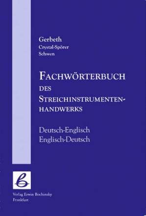 Fachwrterbuch des Streich- instrumenten-Handwerkes deutsch/englisch - englisch/deutsch