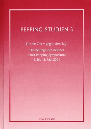 FUER DIE ZEIT GEGEN DEN TAG PEPPING-STUDIEN BAND 3