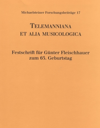 Telemanniana et alia musicologica. Festschrift fr Gnter Fleischhauer zum 65. Geburtstag