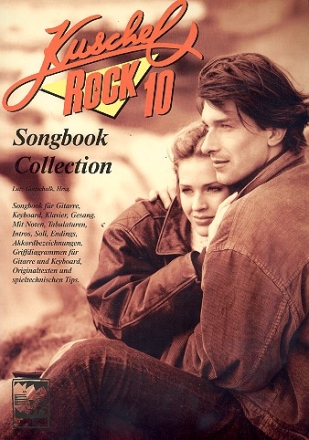 Kuschelrock Band 10: Songbook Collection fr Gitarre, Keyboard, Klavier und Gesang