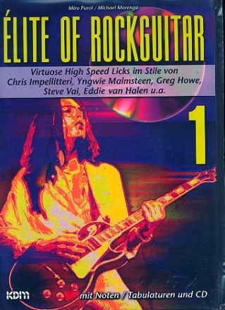 Elite of Rockguitar 1 (+CD): Virtuose High Speed Licks im Stile von Chris Impellitteri, Vai, u.a.