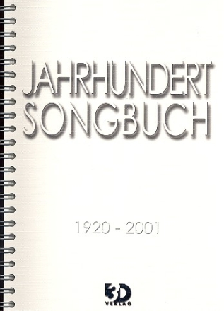 Jahrhundert Songbuch DIN A4: 1920-2001 Melodiestimme mit Akkorden